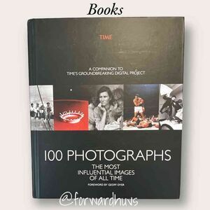 Time: 100 Photographs" - Hardcover Edition - The Most Influential Images of All